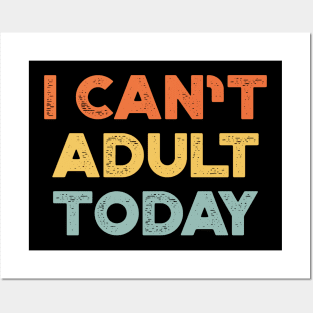 I Can't Adult Today Sunset Funny Posters and Art